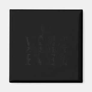 Anti-trump Worst President Ever Grunge-style Magnet