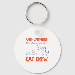 Anti Valentine Cat Crew Funny Key Ring