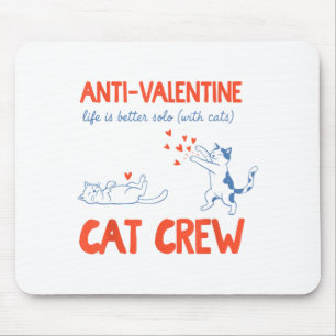 Anti Valentine Cat Crew Funny Mouse Pad