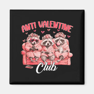 Anti - Valentine Club Racoon Humor Anti Valentines Magnet