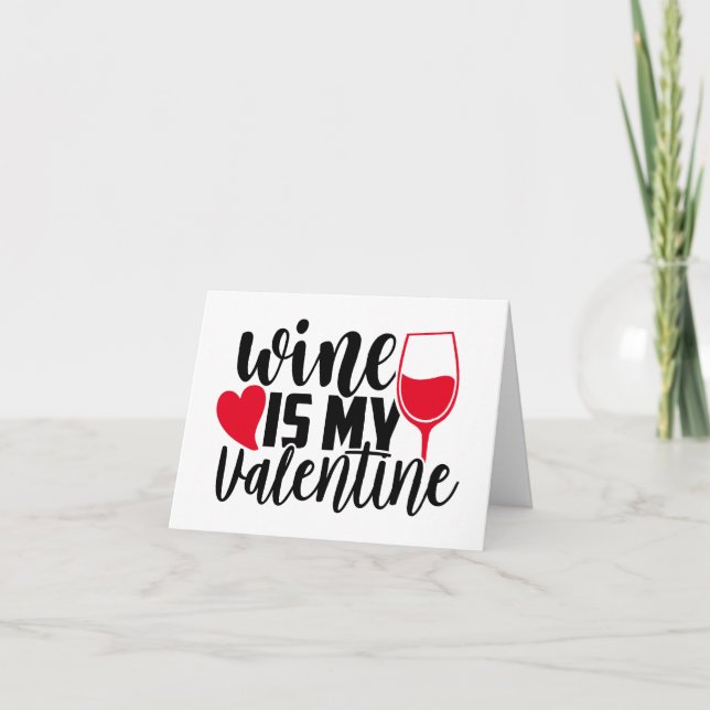 Anti Valentine Humour | Wine Is My Valentine Holiday Card (Front)