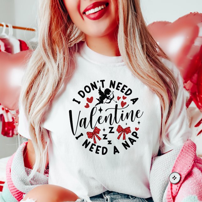 Anti-Valentine, I Need a Nap T-Shirt (Creator Uploaded)