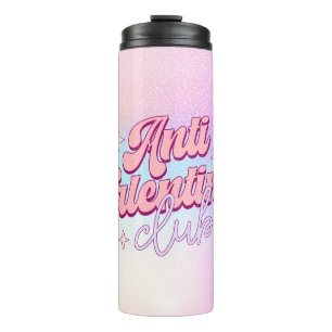 Anti-Valentine Thermal Tumbler