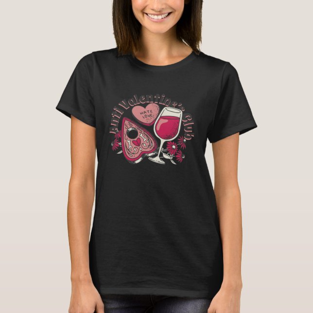 Anti Valentine Valentine s Day Love Proof Darling  T-Shirt (Front)