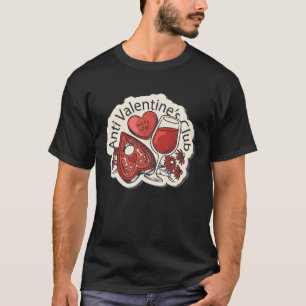 Anti Valentine's Club Men Women Valentine's 1 T-Shirt