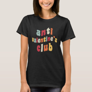 Anti Valentine's Club Retro V Day 2023 Single Awar T-Shirt