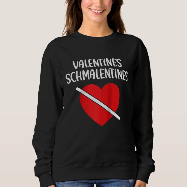Anti Valentine's Day Forever Alone Happy Singlehoo Sweatshirt (Front)