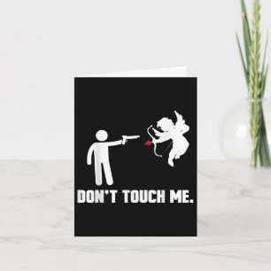 Anti Valentines Day Funny Dont Touch Me Gift Card
