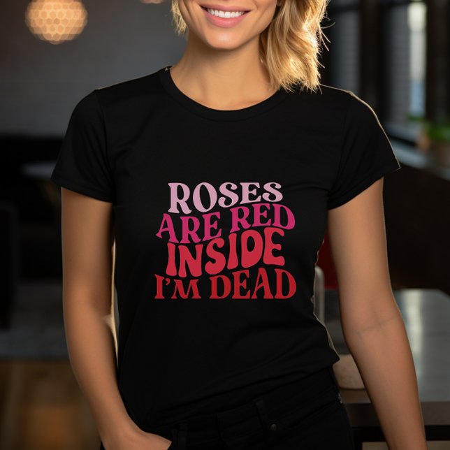 Anti Valentines Day Roses are Red  T-Shirt (Anti Valentines Roses are Red Tshirt, Gift for Her)