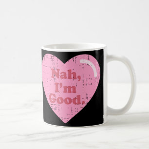 Anti Valentines Day Single Awareness Heart Nah Im Coffee Mug