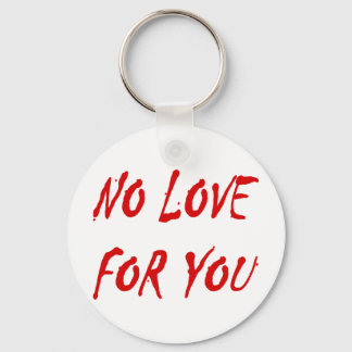 Anti-Valentine's No Love for You - Customised Key Ring