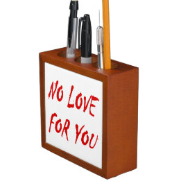 Anti-Valentine's No Love for You Desk Organiser