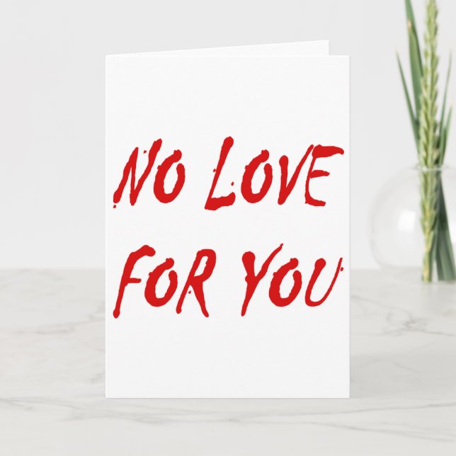 Anti-Valentine's No Love for You Holiday Card (Front)