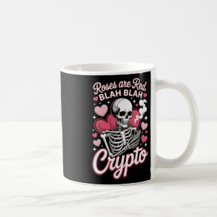 Anti Valentines Roses Are Red Blah Crypto Skeleton Coffee Mug