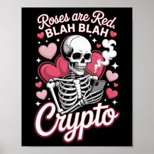 Anti Valentines Roses Are Red Blah Crypto Skeleton Poster