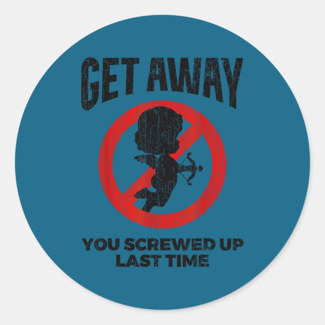 Anti Valentines Sarcastic Cud Quote Funny Gift  Classic Round Sticker (Front)