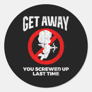 Anti Valentines Sarcastic Cud Quote Funny Gift  Classic Round Sticker