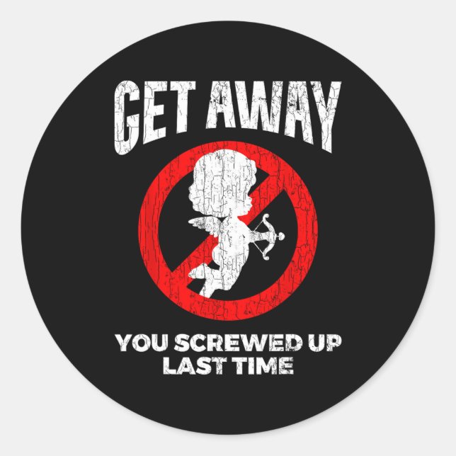 Anti Valentines Sarcastic Cud Quote Funny Gift  Classic Round Sticker (Front)