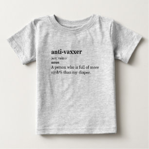 Anti-Vaxxer Dictionary Definition Baby T-Shirt