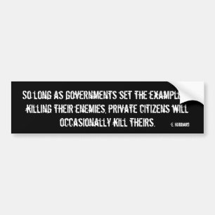 Anti War Anti Death Penalty Bumper Sticker