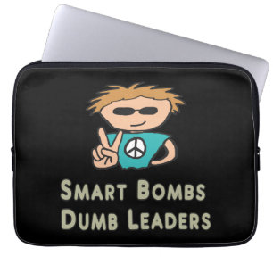 Anti War Smart Bombs Dumb Leaders Laptop Sleeve