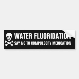 anti water fluoridation bumper sticker