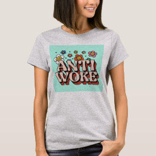 ANTI WOKE T-SHIRTS RETRO STYLE TEES