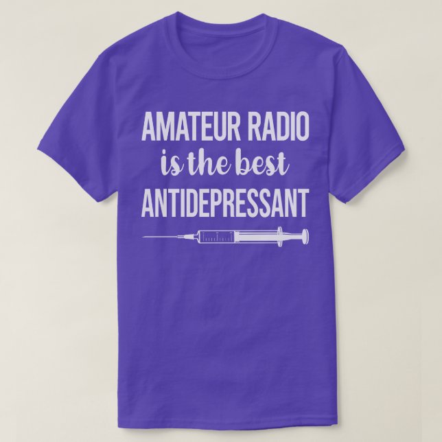 Antidepressant Amateur Radio Ham Radio  T-Shirt (Design Front)