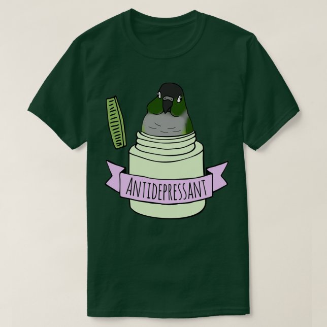 Antidepressant green cheeked conure T-Shirt (Design Front)