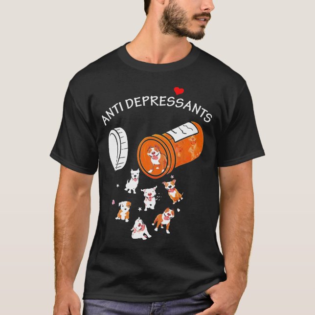 Antidepressant Pitbull Dog  Pibull T-Shirt (Front)