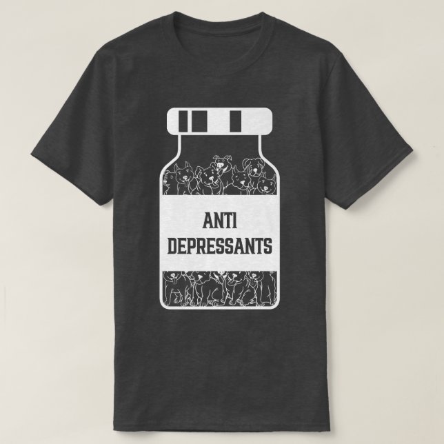 Antidepressants, Love Pitbull Smile, Dog Is Love  T-Shirt (Design Front)