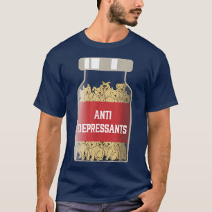 Antidepressants, Love Pitbull Smile, Dog Is Love T T-Shirt