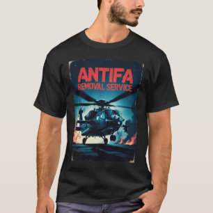 Antifa Removal Service Funny Helicopter Patriotic T-Shirt