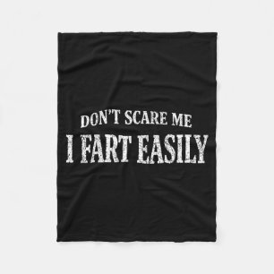 Antik don't scare fart easily funny quote sarcasmA Fleece Blanket