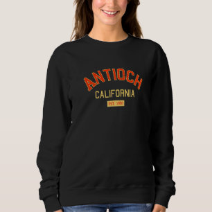 Antioch California 1850 Vintage Ca Retro San Franc Sweatshirt