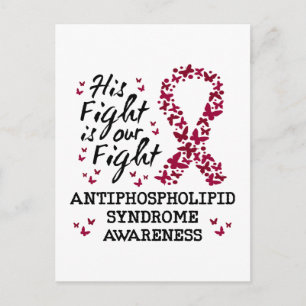 Antiphospholipid syndrome Awareness, his fight is Postcard