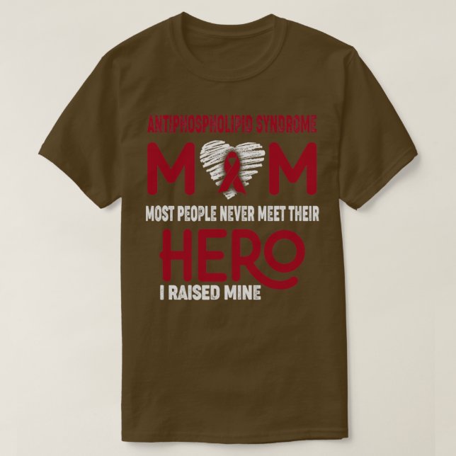 Antiphospholipid Syndrome Mum Most People Never Me T-Shirt (Design Front)