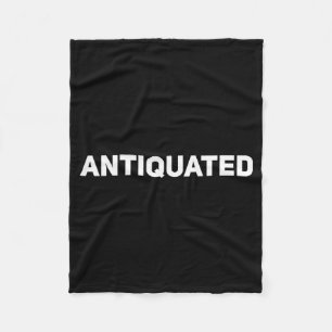 Antiquated Negative Word Fleece Blanket