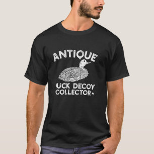 Antique Duck Decoy Collector Hunter Hunting Duck R T-Shirt