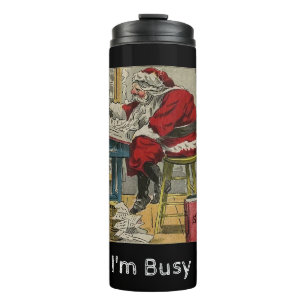 Antique Santa Busy at Work "I'm Busy" Design Thermal Tumbler