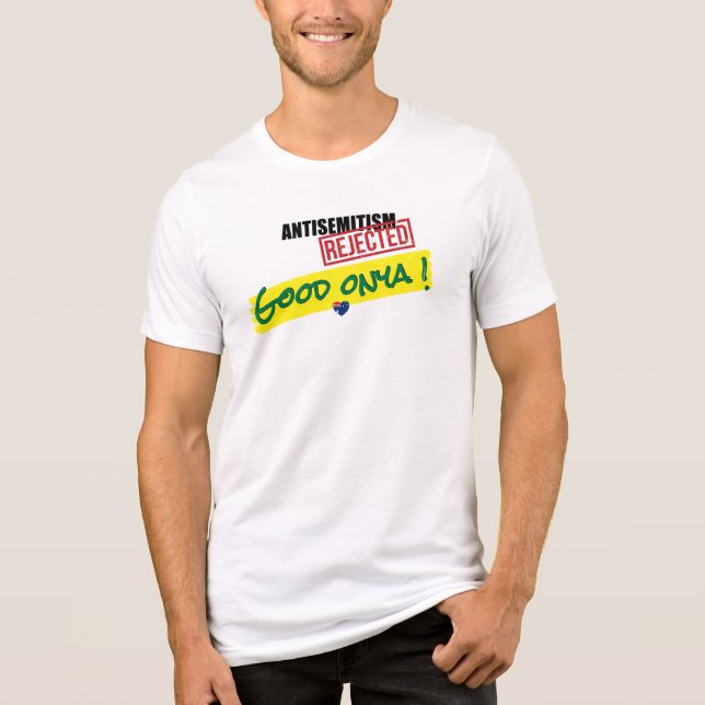 Antisemitism Rejected Good Onya Australian Spirit Tri-Blend Shirt (Front)
