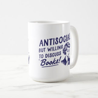 Antisocial But Willing to Discuss Books Mug