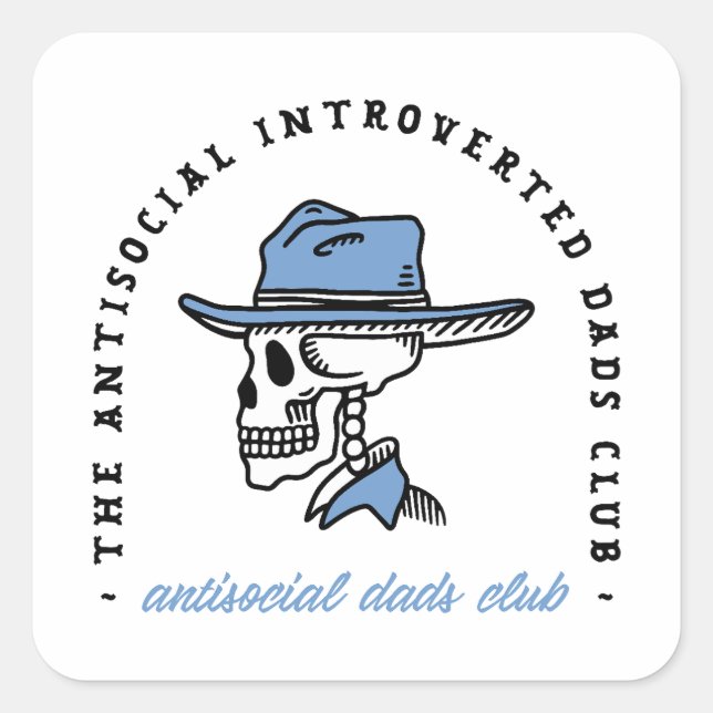 Antisocial dads club introvert cowboy dad funny square sticker (Front)
