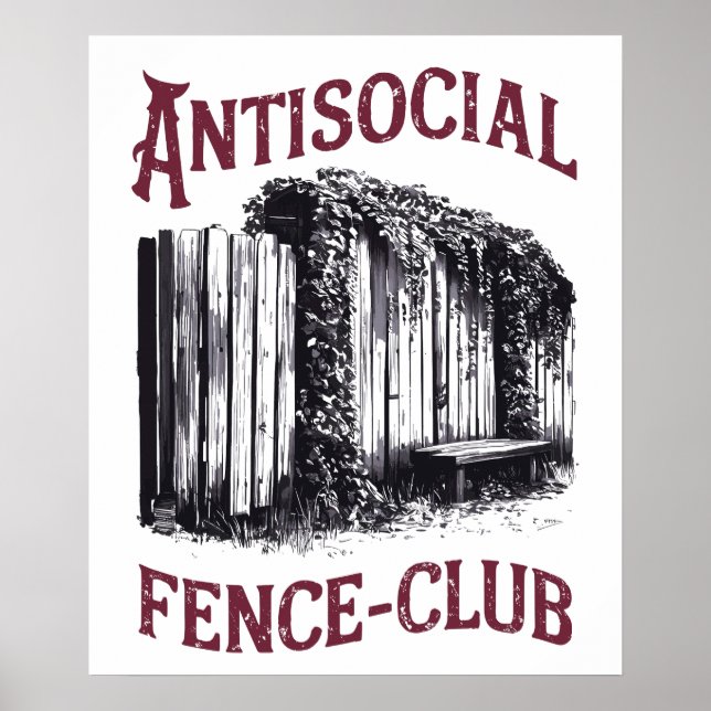 Antisocial Fence Club - Funny Sarcastic Poster (Front)