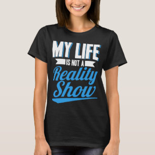Antisocial My life is not a reality show Introvert T-Shirt