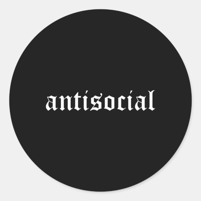 Antisocial ~ Old English Font Classic Round Sticker (Front)