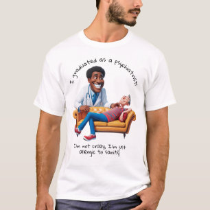 ANTISTRESS psychiatrist THERAPIST party therapy T-Shirt