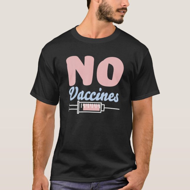 Antivaxxer No Vaccines Anti-Vax T | Anti-Vaxxers T-Shirt (Front)