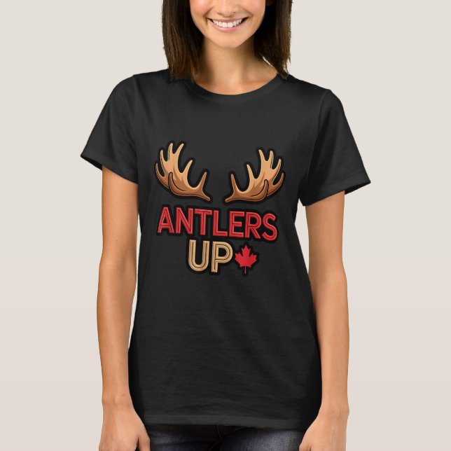 Antlers Up Canadian Pride Funny Canada Flag Moose  T-Shirt (Front)