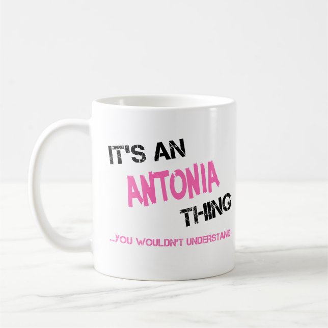Antonia thing you wouldn't understand coffee mug (Left)